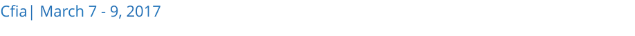 Cfia| March 7 - 9, 2017 