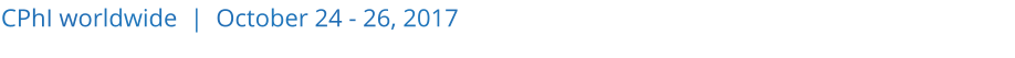CPhI worldwide  |  October 24 - 26, 2017 