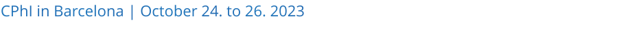 CPhI in Barcelona | October 24. to 26. 2023
